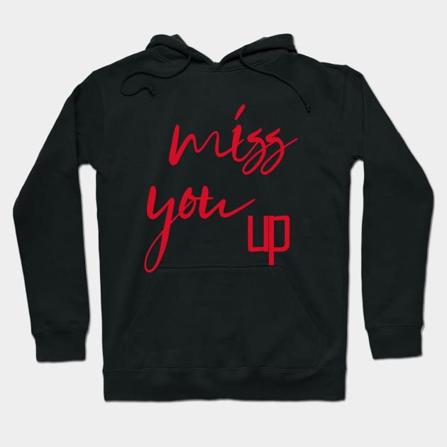 miss you up Hoodie by sarahnash